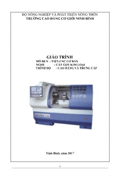 Giáo trình Tiện CNC cơ bản (Trình độ Cao đẳng và Trung cấp)