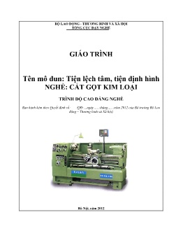 Giáo trình Tiện lệch tâm, tiện định hình (Trình độ Cao đẳng)