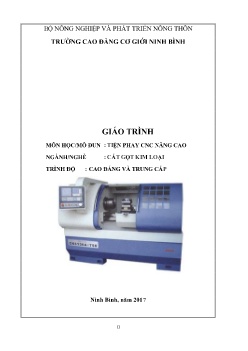 Giáo trình Tiện phay CNC nâng cao (Trình độ Cao đẳng và Trung cấp)