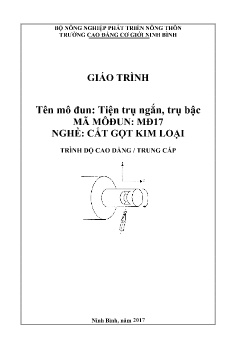 Giáo trình Tiện trụ ngắn, trụ bậc (Trình độ Cao đẳng, Trung cấp)