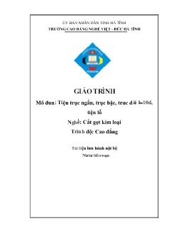 Giáo trình Tiện trục ngắn, trục bậc, truc dài L = 10d, tiện lỗ (Trình độ Cao đẳng)