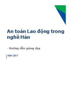 Hướng dẫn giảng dạy An toàn Lao động trong nghề Hàn - Module 1: Giới thiệu về An toàn lao động trong nghề Hàn