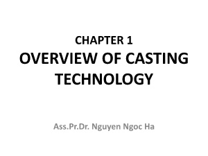 Overview of casting technology - Nguyen Ngoc Ha